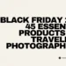 45 tested products for travel photographers and content creators. Real gear I use on the road - cameras, bags, tech, and clothing that survive adventures. Updated with live Black Friday deals. RGWords Black Friday 2025 Deal for Photographers and Travellers